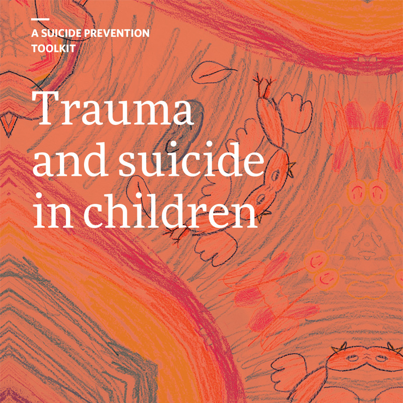 Trauma and suicide in children